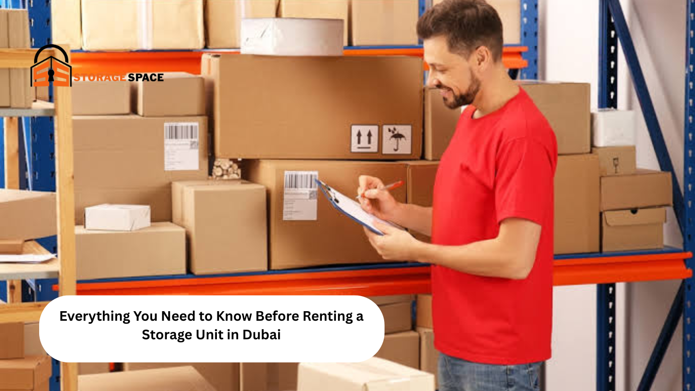 Everything You Need to Know Before Renting a Storage Unit in Dubai