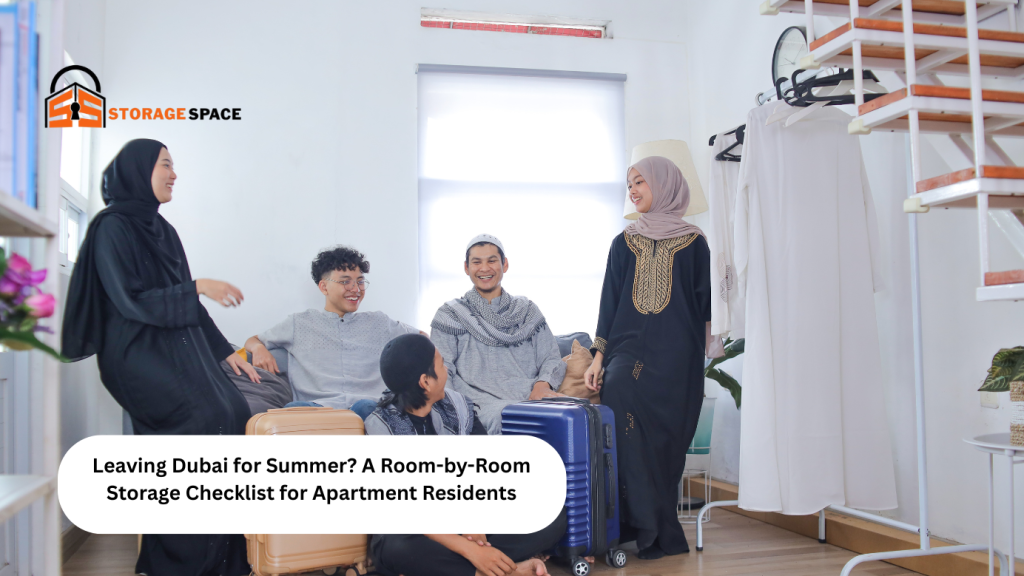 Leaving Dubai for Summer? A Room by Room Storage Checklist for Apartment Residents storage space dubai