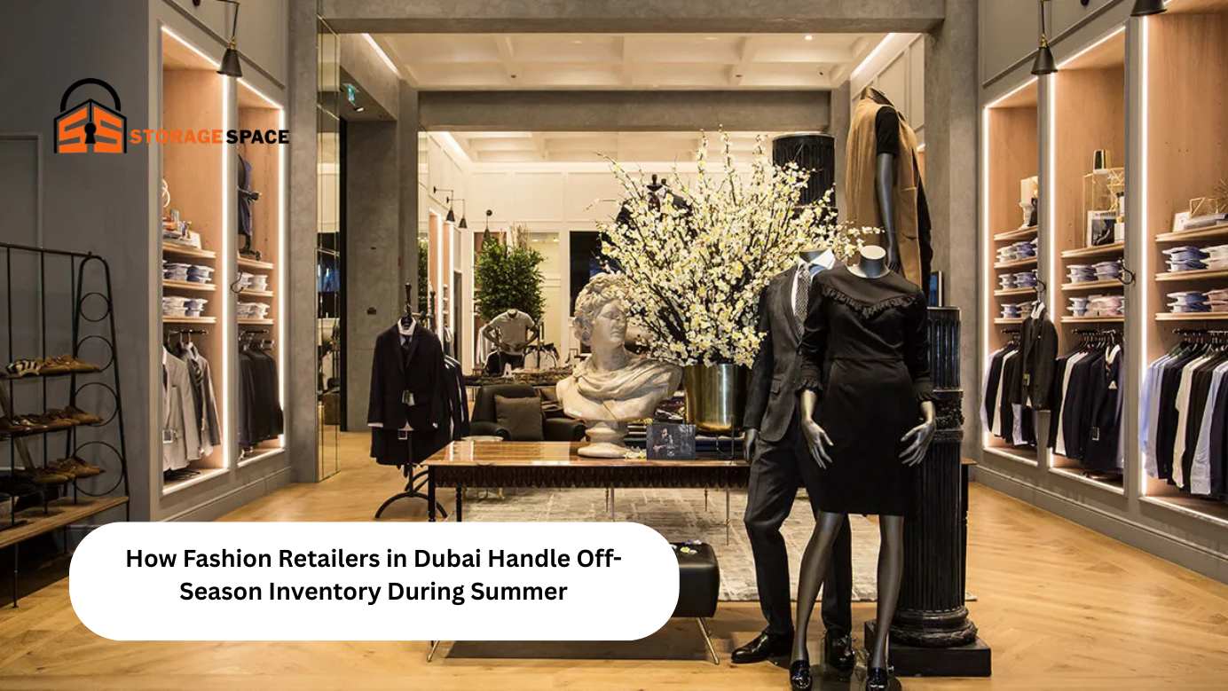 How Fashion Retailers in Dubai Handle Off-Season Inventory During Summer