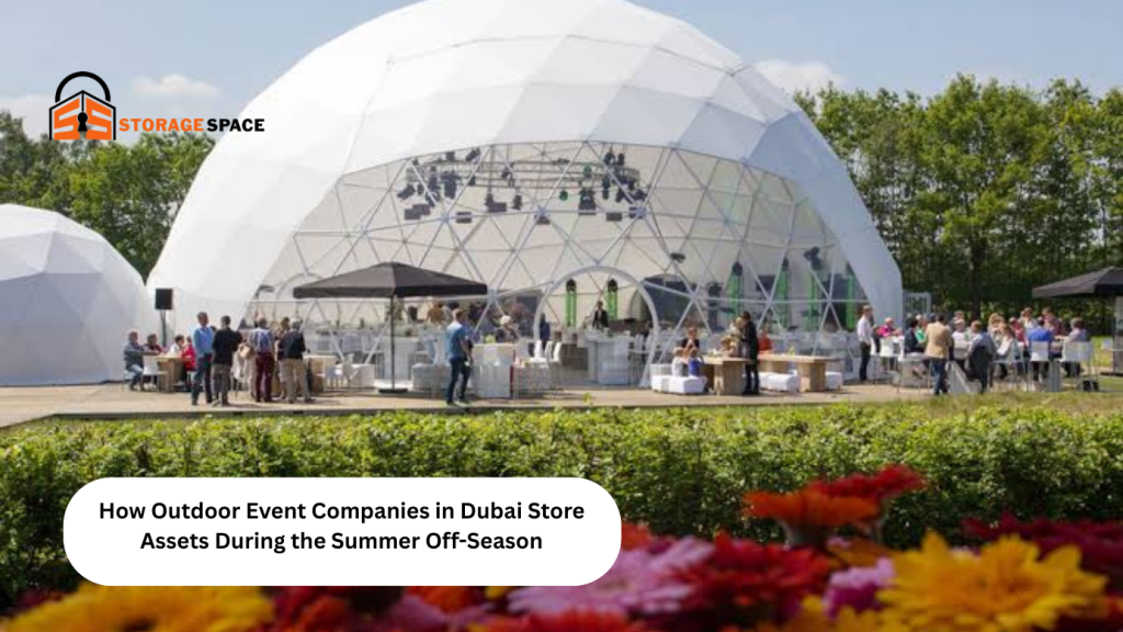 How Outdoor Event Companies in Dubai Store Assets During the Summer Off Season storage space dubai
